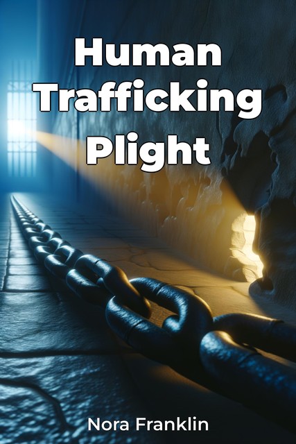 Human Trafficking Plight, Nora Franklin