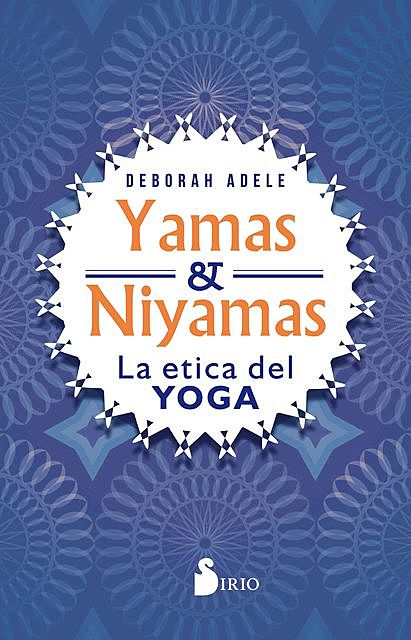 Yamas y Niyamas, Deborah Adele