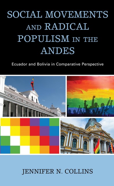 Social Movements and Radical Populism in the Andes, Jennifer Collins