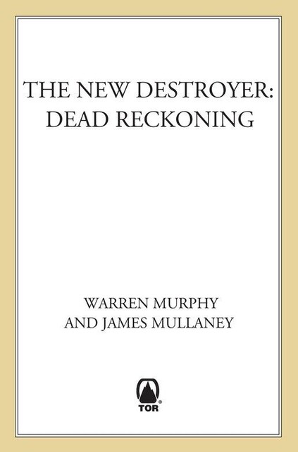 The New Destroyer: Dead Reckoning, Warren Murphy, James Mullaney