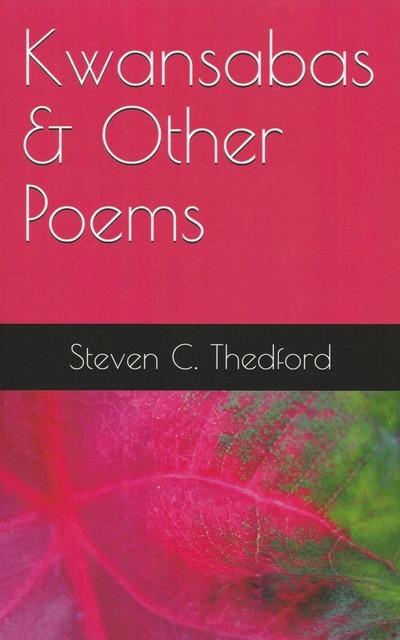 Kwansabas and Other Poems, Roosevelt Thedford, Steven C Thedford