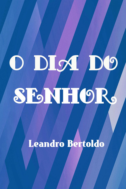 O Dia do Senhor, Leandro Bertoldo