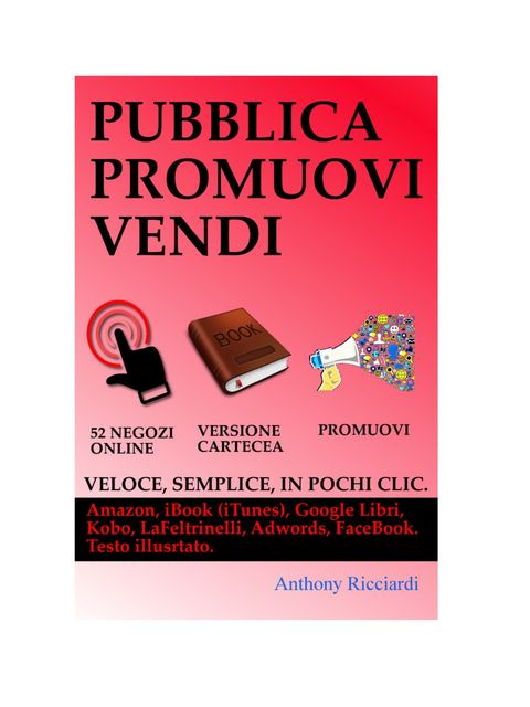 Pubblica Promuovi Vendi, Anthony Ricciardi
