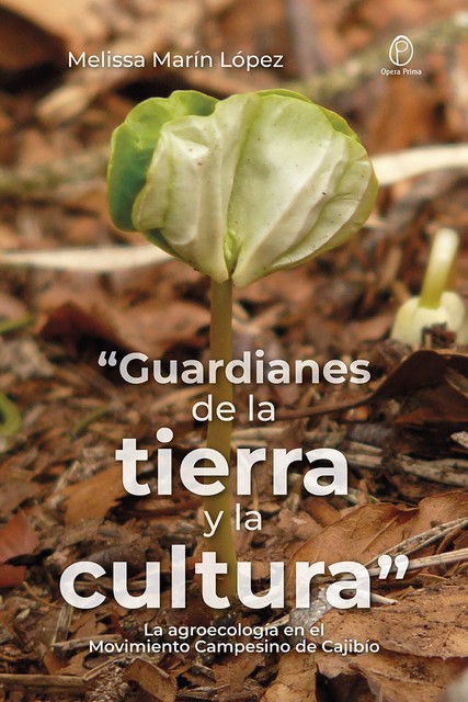 “Guardianes de la tierra y la cultura”, Melissa Marín López