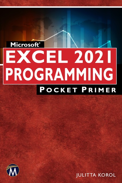 Microsoft Excel 2021 Programming Pocket Primer, Julitta Korol