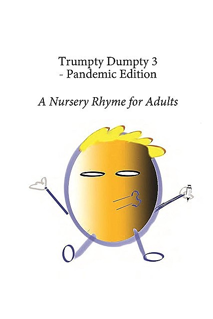 Trumpty Dumpty 3 – Pandemic Edition, Dill Pickles