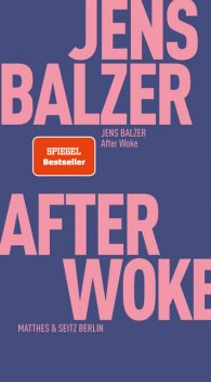 After Woke, Jens Balzer