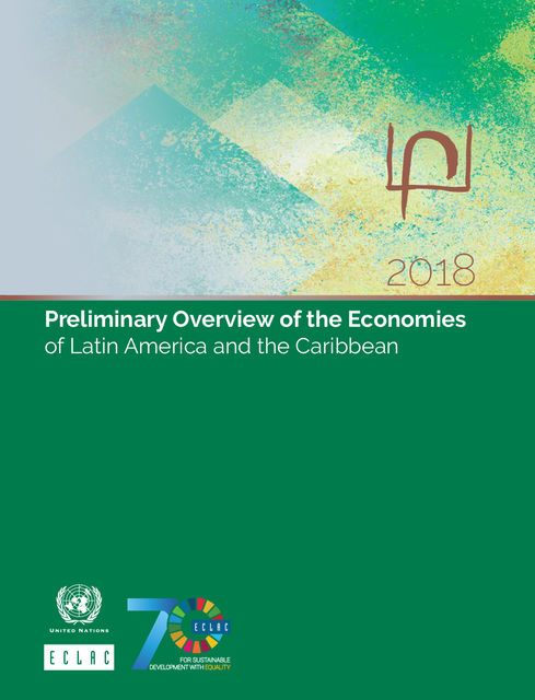 Preliminary Overview of the Economies of Latin America and the Caribbean 2018, Economic Commission for Latin America, the Caribbean