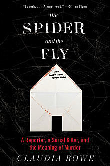 The Spider and the Fly, Claudia Rowe