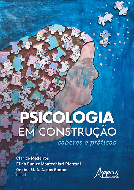 Psicologia em Construção: Saberes e Práticas, Clarice Medeiros, Elina Eunice Montechiari Pietrani, Ondina M.A. A. dos Santos