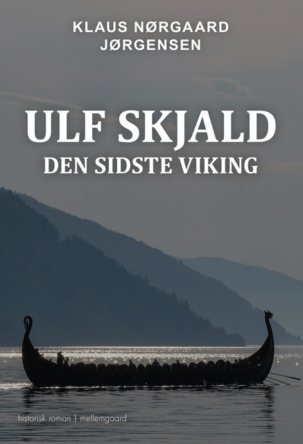 ULF SKJALD – Den sidste viking, Klaus Nørgaard Jørgensen
