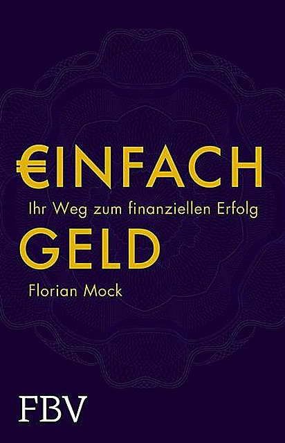 Einfach Geld, Florian Mock