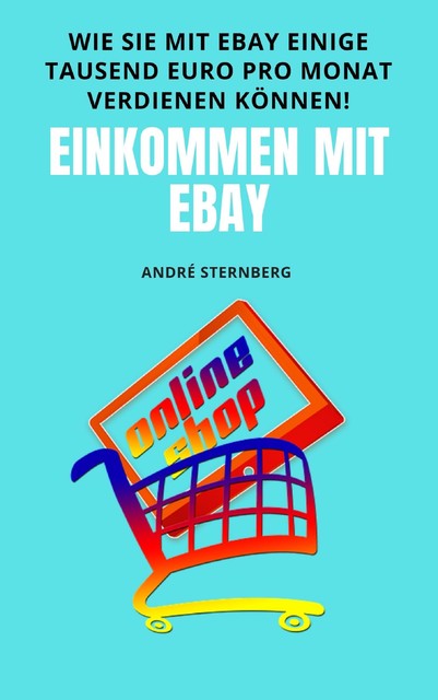 Einkommen mit eBay, André Sternberg