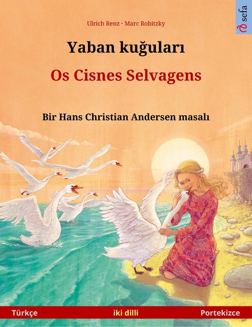 Yaban kuğuları – Os Cisnes Selvagens (Türkçe – Portekizce), Ulrich Renz
