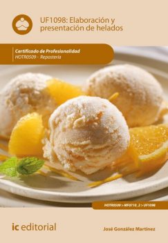 Elaboración y presentación de helados. HOTR0509, José Martínez