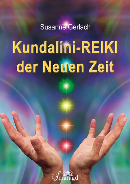 Kundalini-REIKI der Neuen Zeit, Susanne Gerlach
