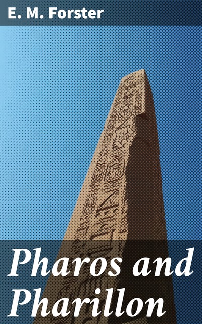 Pharos and Pharillon, E. M. Forster