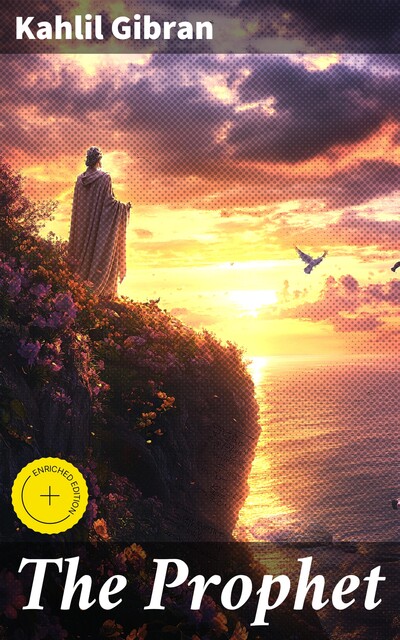 The Prophet, Kahlil Gibran