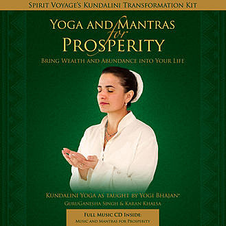 Yoga & Mantras for Prosperity, Guru Ganesha Singh, Karan Khalsa