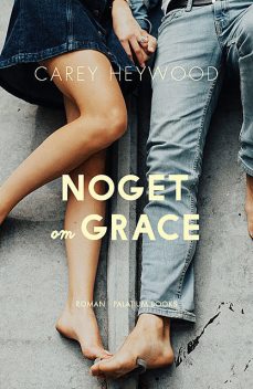 Noget om Grace, Carey Heywood