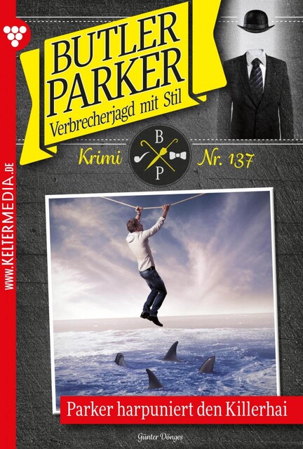 Butler Parker 137 – Kriminalroman, Günter Dönges
