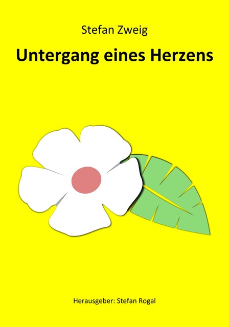 Untergang eines Herzens, Stefan Zweig