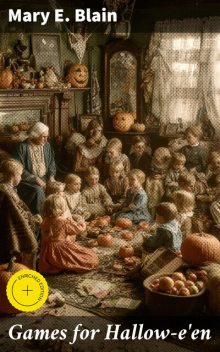 Games for Hallow-e'en, Mary E.Blain