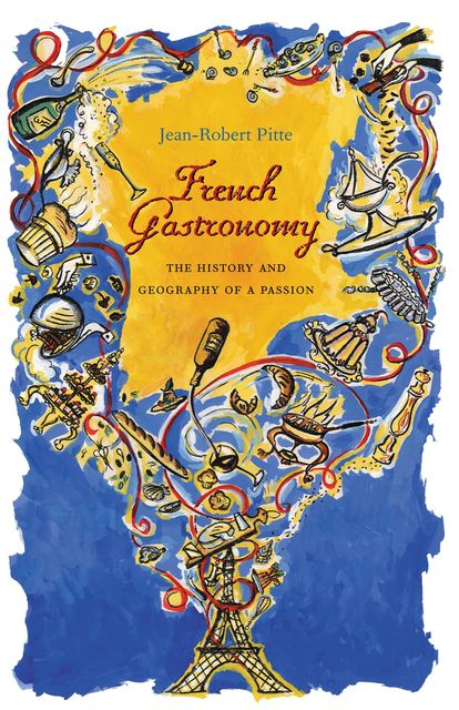 French Gastronomy, Jean-Robert Pitte