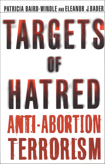 Targets of Hatred, Eleanor J. Bader, Patricia Baird-Windle