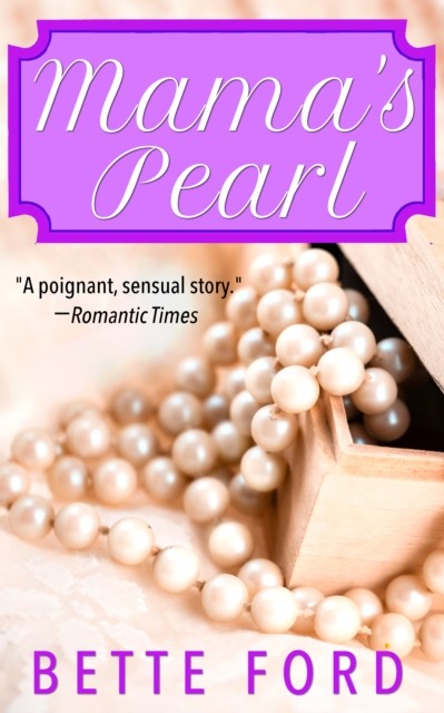 Mama's Pearl, Bette Ford