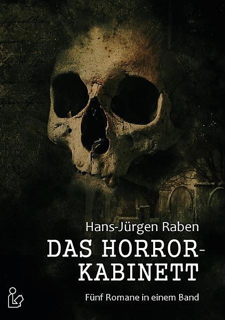 DAS HORROR-KABINETT, Hans-Jürgen Raben