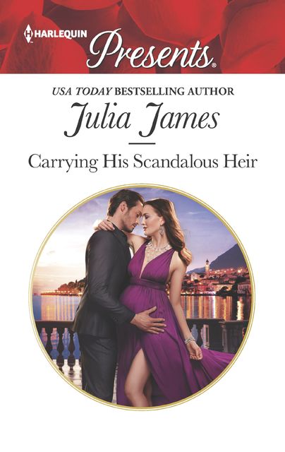 Carrying His Scandalous Heir, Julia James