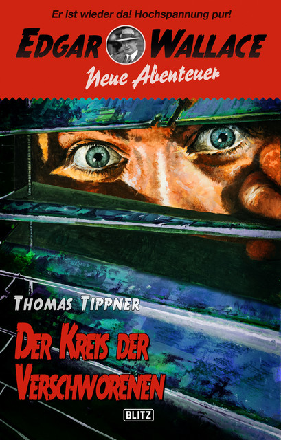 Edgar Wallace – Neue Abenteuer 08: Der Kreis der Verschworenen, Thomas Tippner