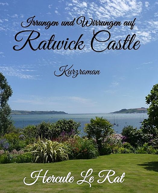 Irrungen und Wirrungen auf Ratwick Castle, Hercule Le Rat