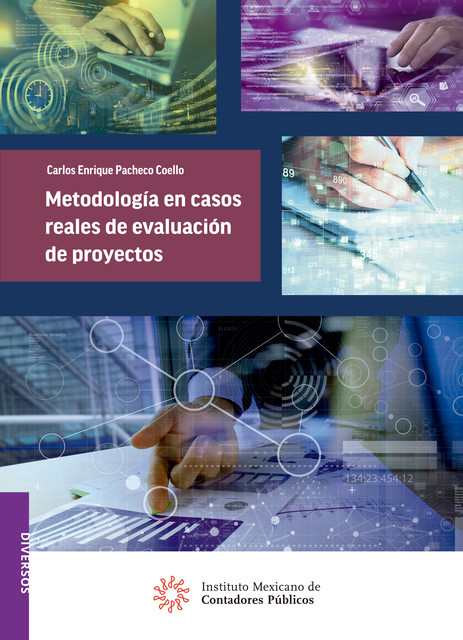 Metodología en casos reales de evaluación de proyectos, Carlos Enrique Pacheco Coello
