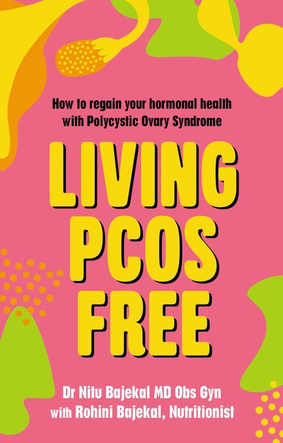 Living PCOS Free, Nitu Bajekal, Rohini Bajekal