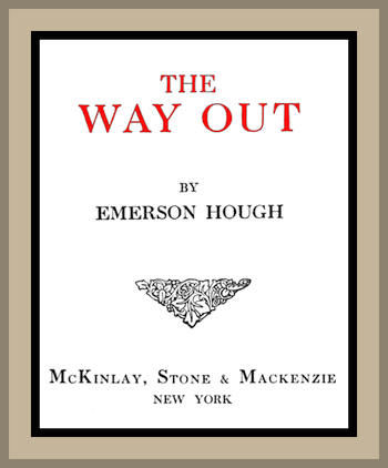 The Way Out, Emerson Hough