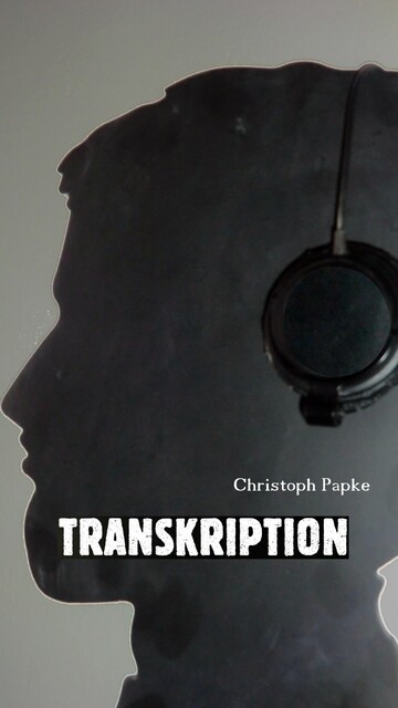 Transkription, Christoph Papke