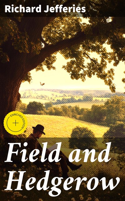 Field and Hedgerow, Richard Jefferies