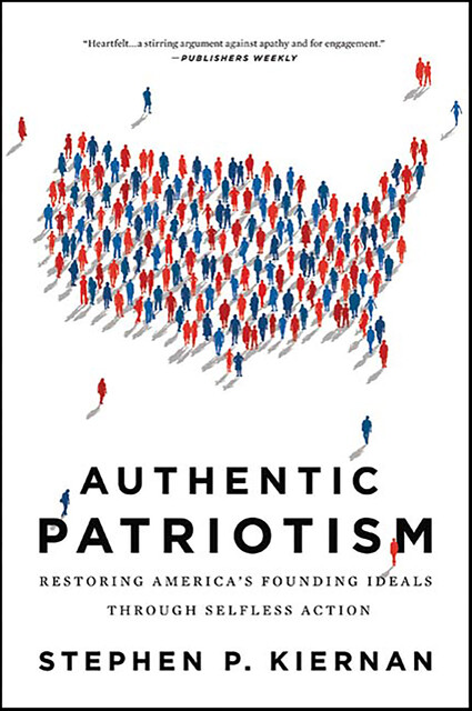 Authentic Patriotism, Stephen P. Kiernan