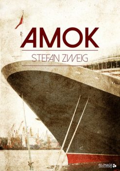 Amok, Stefan Zweig