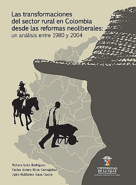 Las transformaciones del sector rural en Colombia desde las reformas neoliberales, Nohra León Rodríguez