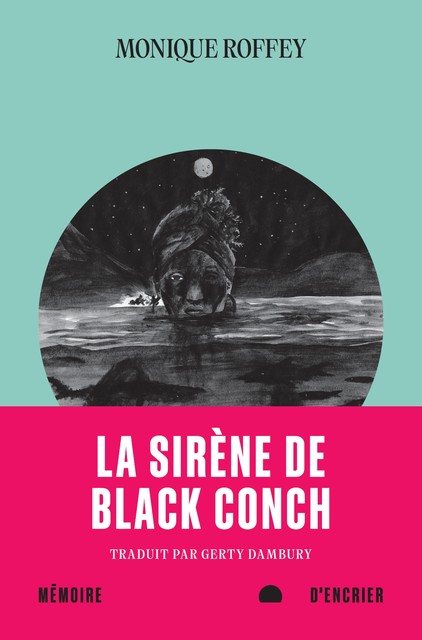 La sirène de Black Conch, Gerty Dambury, Monique Roffey