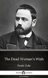 The Dead Woman’s Wish by Emile Zola (Illustrated), 