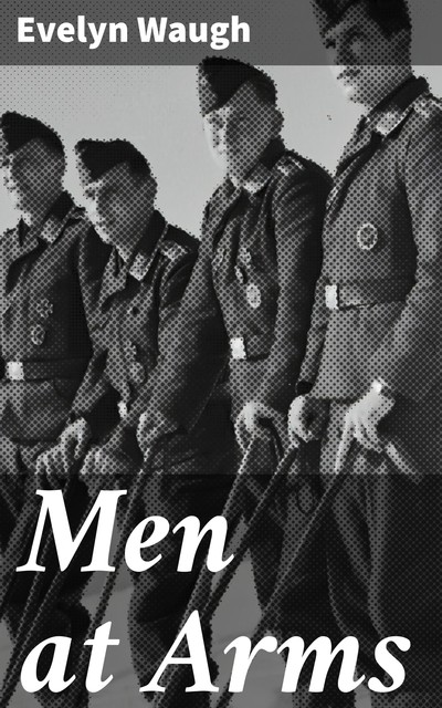 Men at Arms, Evelyn Waugh