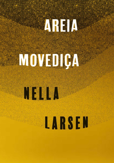 Areia movediça, Nella Larsen