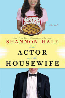 The Actor and the Housewife, Shannon Hale