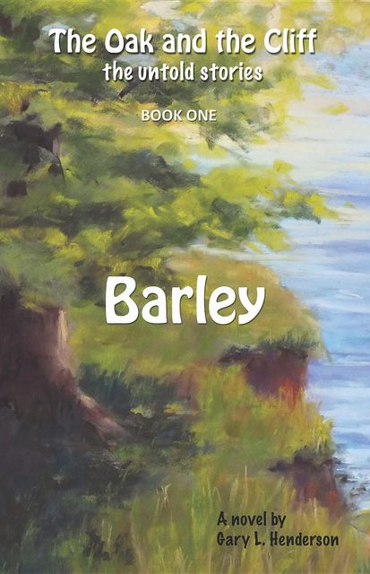 Barley: The Oak and the Cliff, Gary Henderson