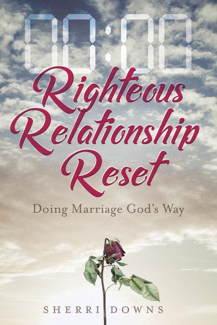 Righteous Relationship Reset, Sherri Downs