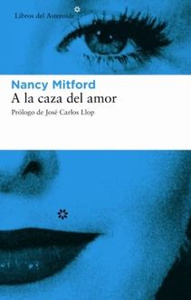 A La Caza Del Amor, Nancy Mitford